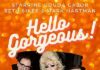 Get Ready to ‘Hello Gorgeous!’ with Gouda Gabor and Friends Gouda Gabor Hello Gorgeous