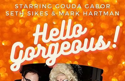 Get Ready to ‘Hello Gorgeous!’ with Gouda Gabor and Friends Gouda Gabor Hello Gorgeous